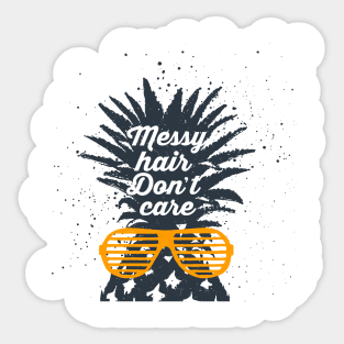 Cool, Creative And Funny Pineapple in Sunglasses. Messy Hair, Don't Care Sticker